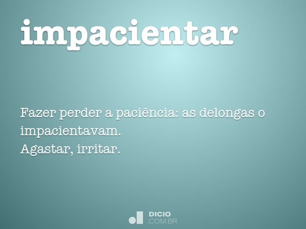 Paciência - Dicio, Dicionário Online de Português