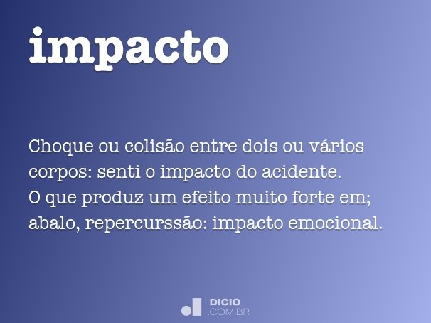 Impactado - Dicio, Dicionário Online de Português