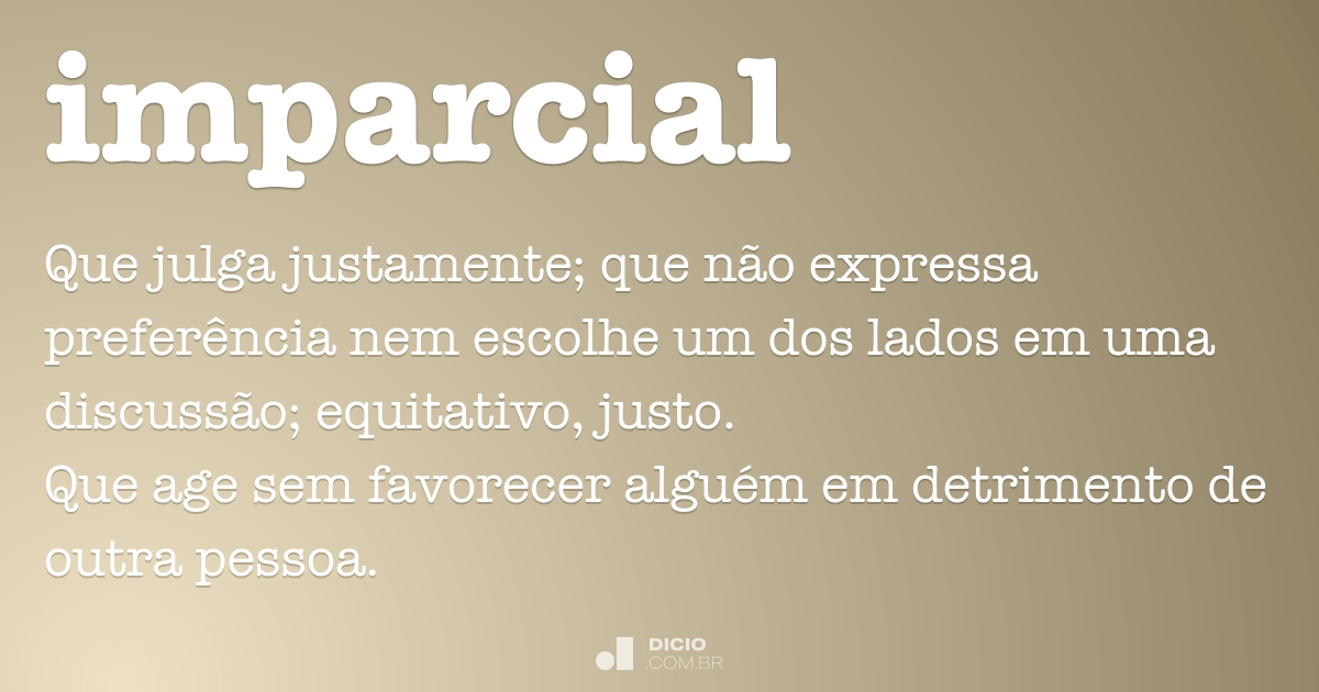 Imparcial - Dicionário Online de Português