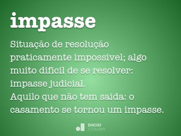 Impasse - Dicio, Dicionário Online de Português