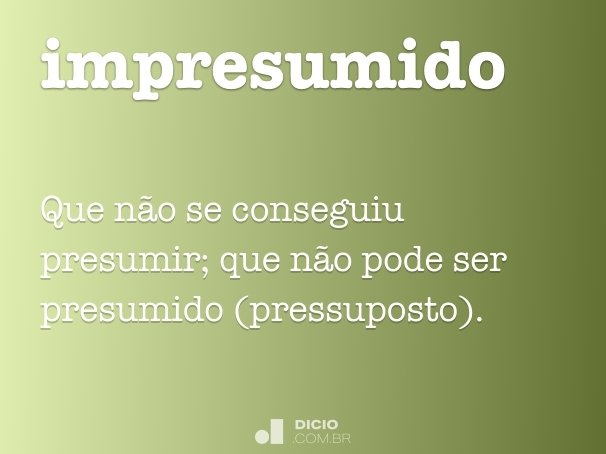 Presumida - Dicio, Dicionário Online de Português