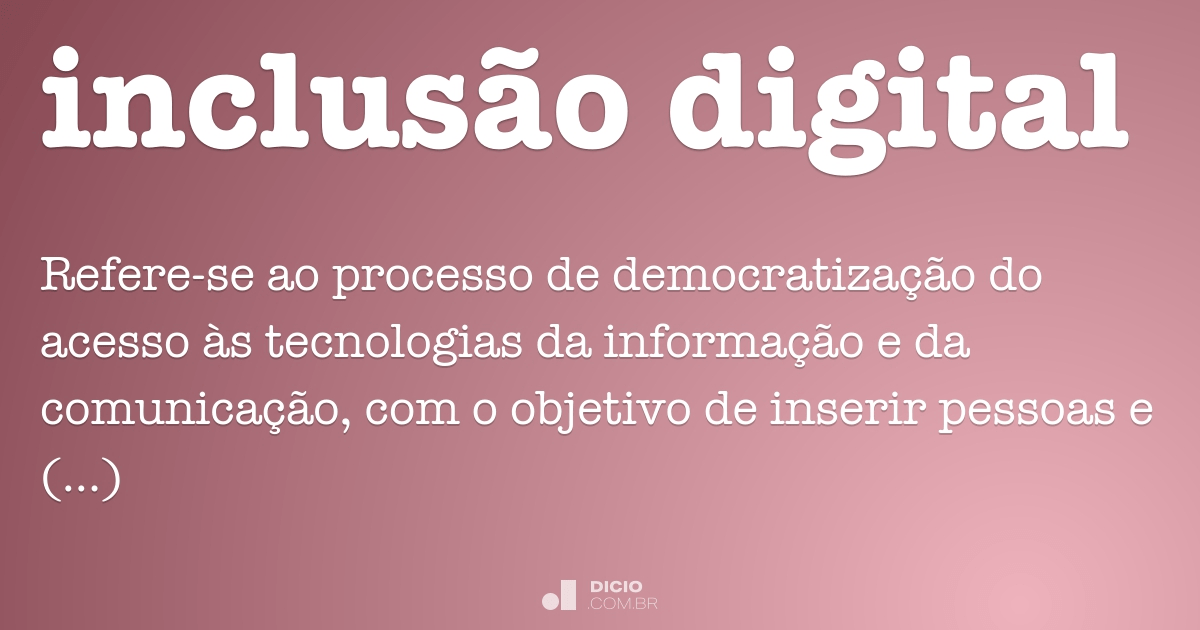 Inclusão digital - Dicio, Dicionário Online de Português