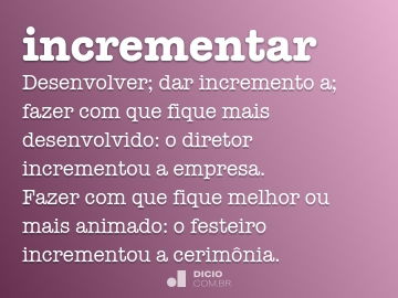 Incrementar - Dicio, Dicionário Online de Português