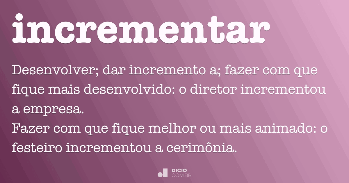 Dicionário online - incrementar