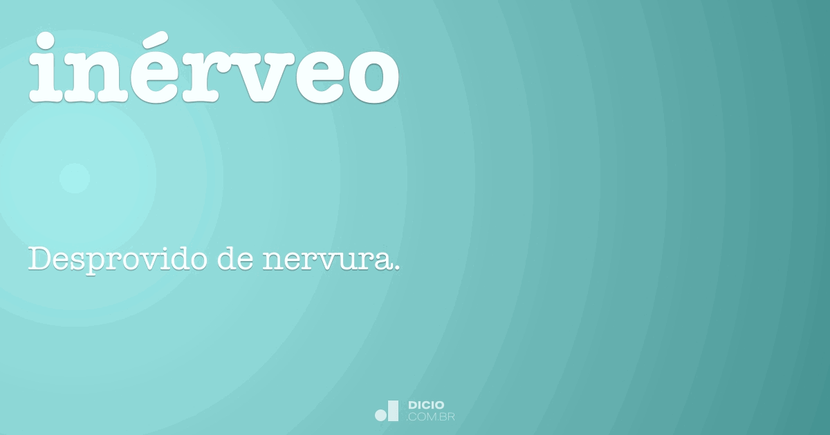 Inérveo Dicio, Dicionário Online de Português
