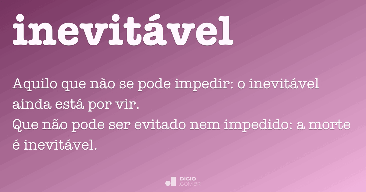 Inevitável - Dicio, Dicionário Online de Português