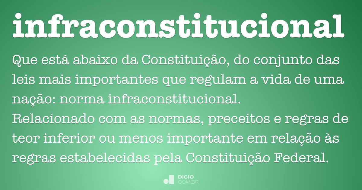 Infraconstitucional - Dicio, Dicionário Online de Português