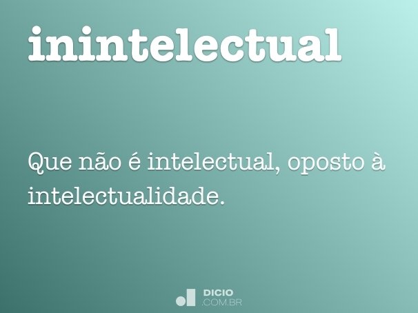 inintelectual