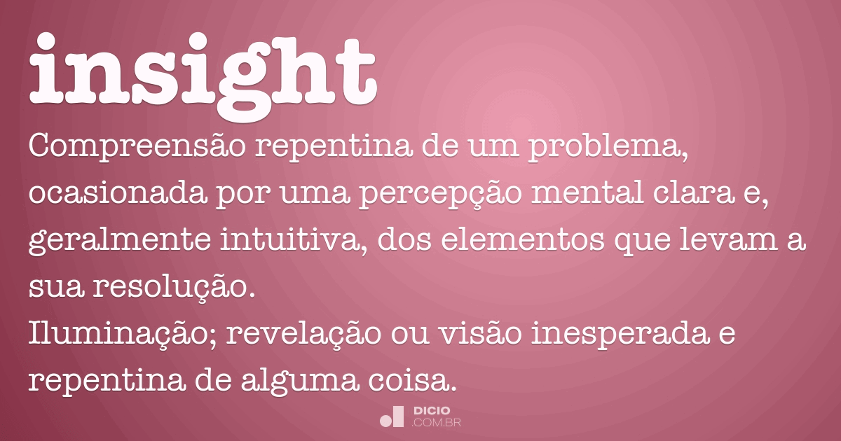 Insight - Dicio, Dicionário Online de Português