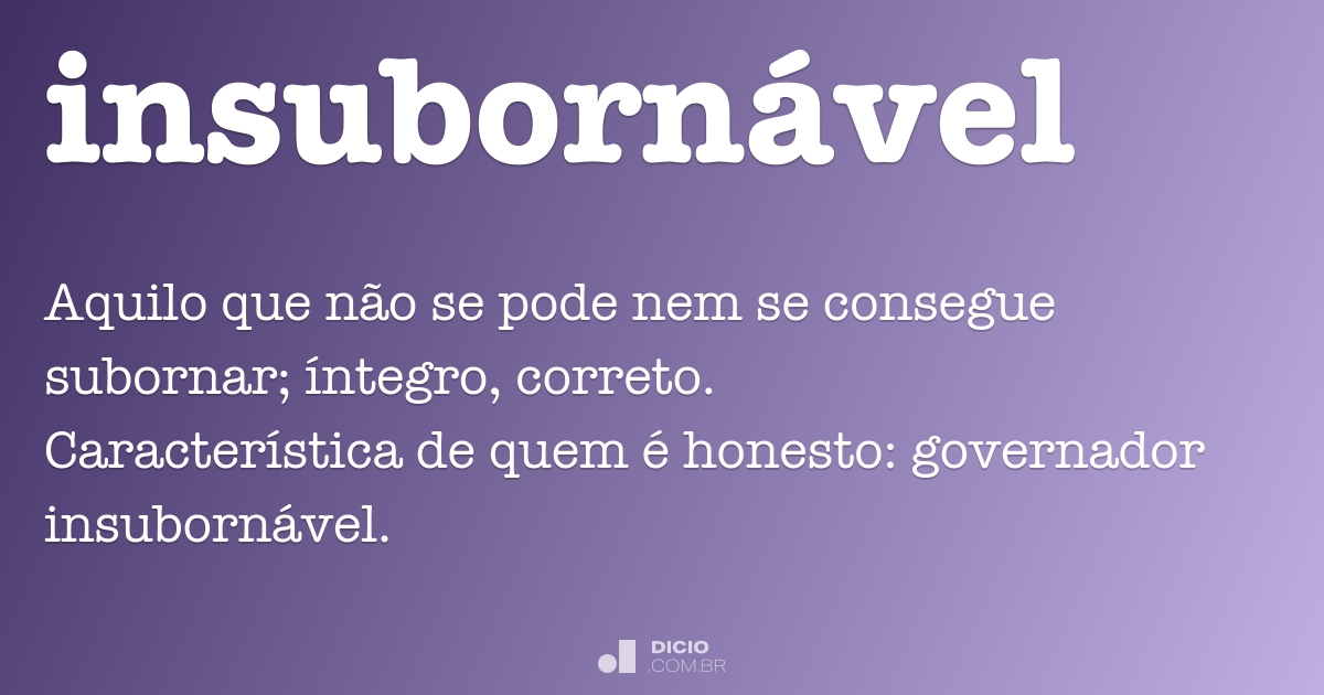 Insubornável - Dicio, Dicionário Online de Português