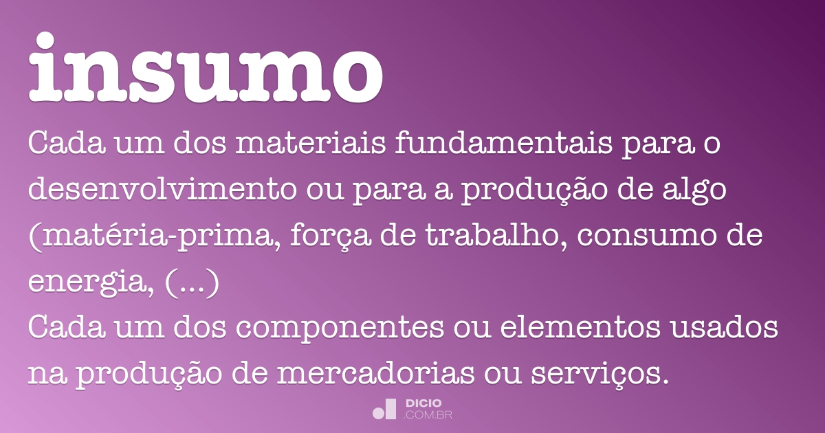 Insumo - Dicio, Dicionário Online de Português