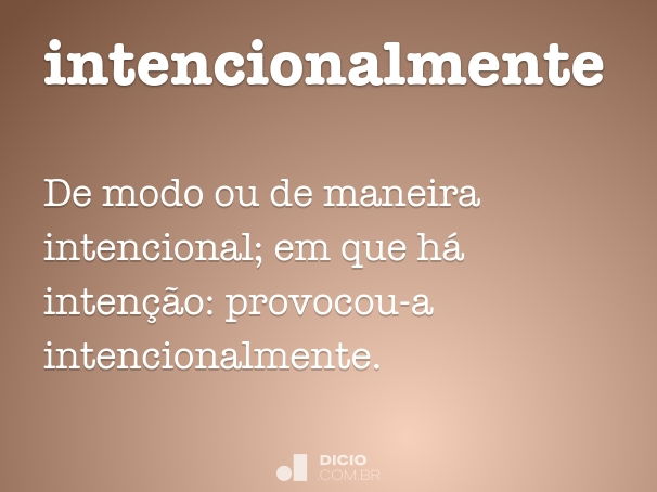 intencionalmente