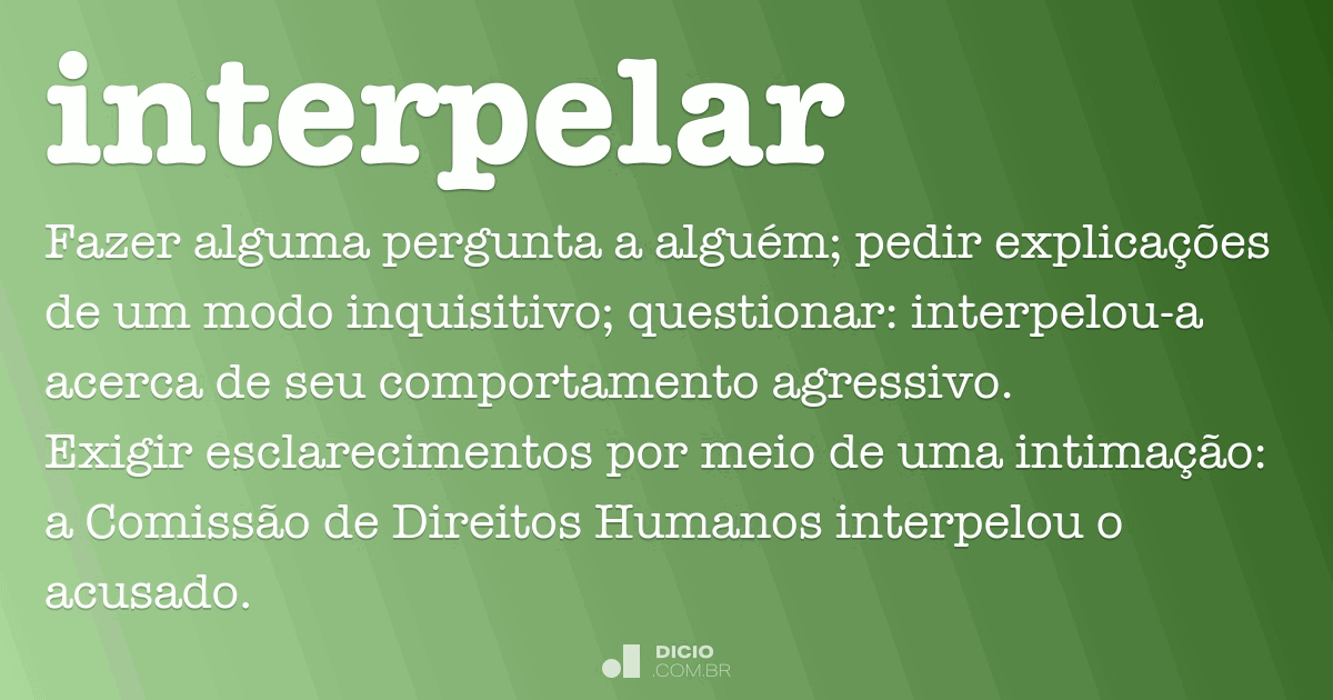 Interpelar Dicio, Dicionário Online de Português