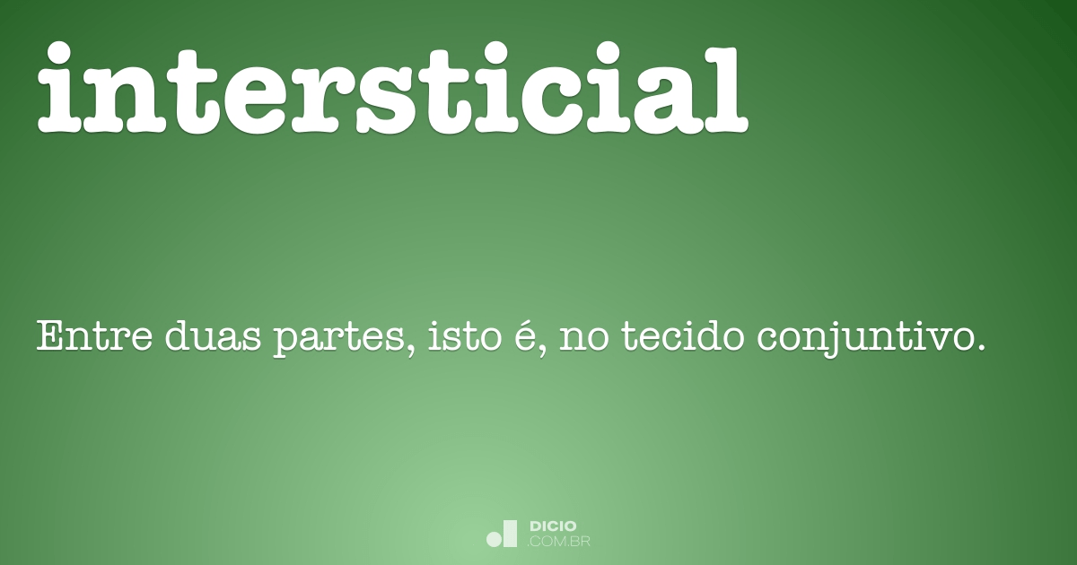 Intersticial - Dicio, Dicionário Online de Português