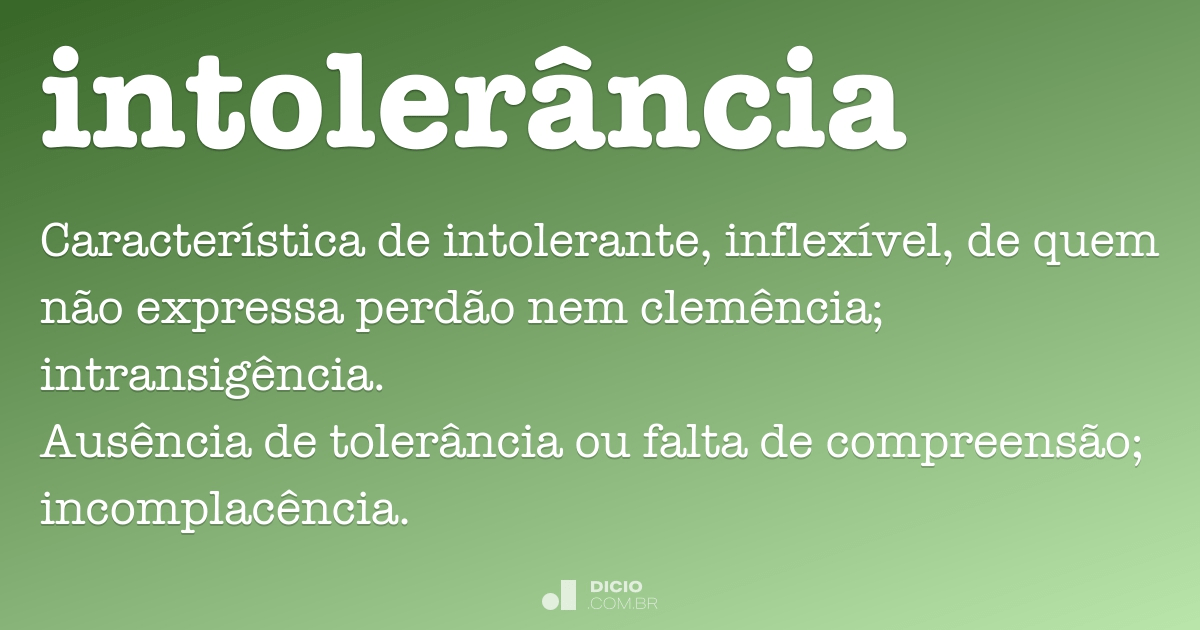 Intolerância - Dicio, Dicionário Online de Português