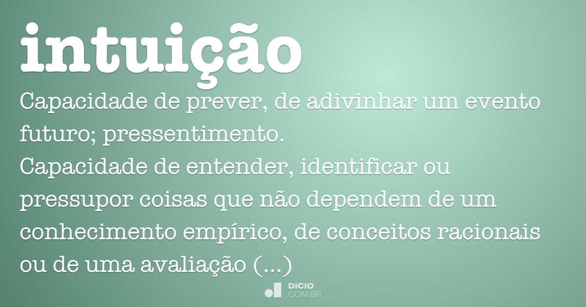 Intuição - Dicio, Dicionário Online de Português