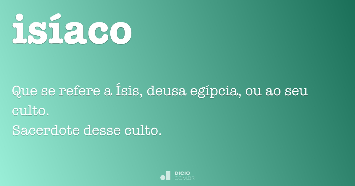 Isíaco - Dicio, Dicionário Online de Português