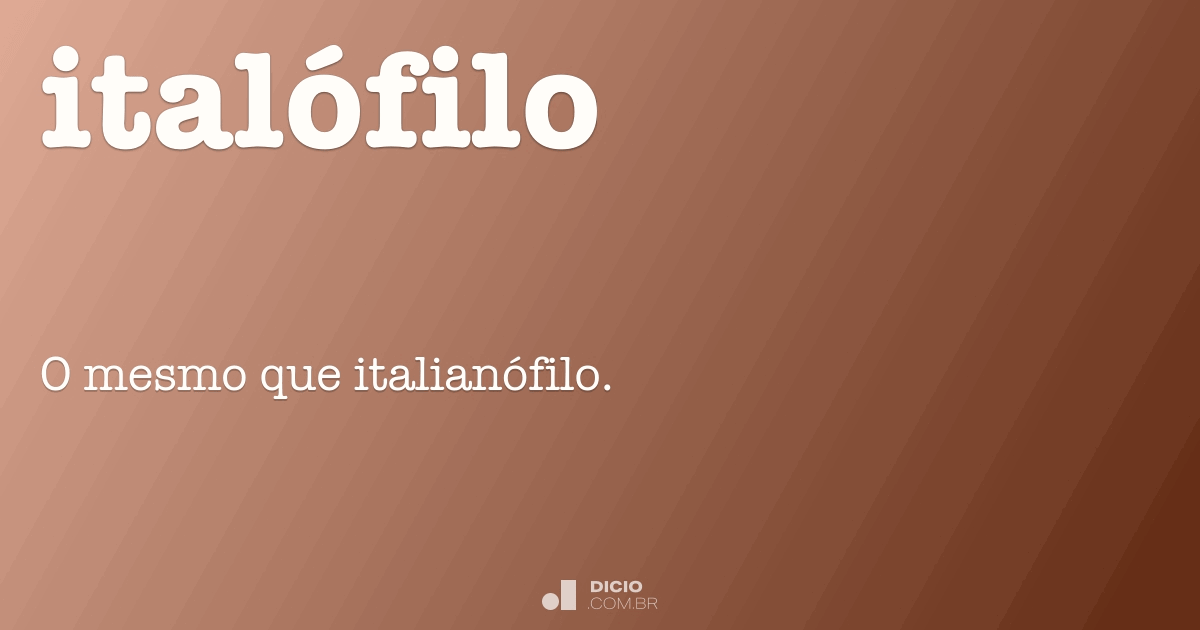 Italófilo Dicio, Dicionário Online de Português