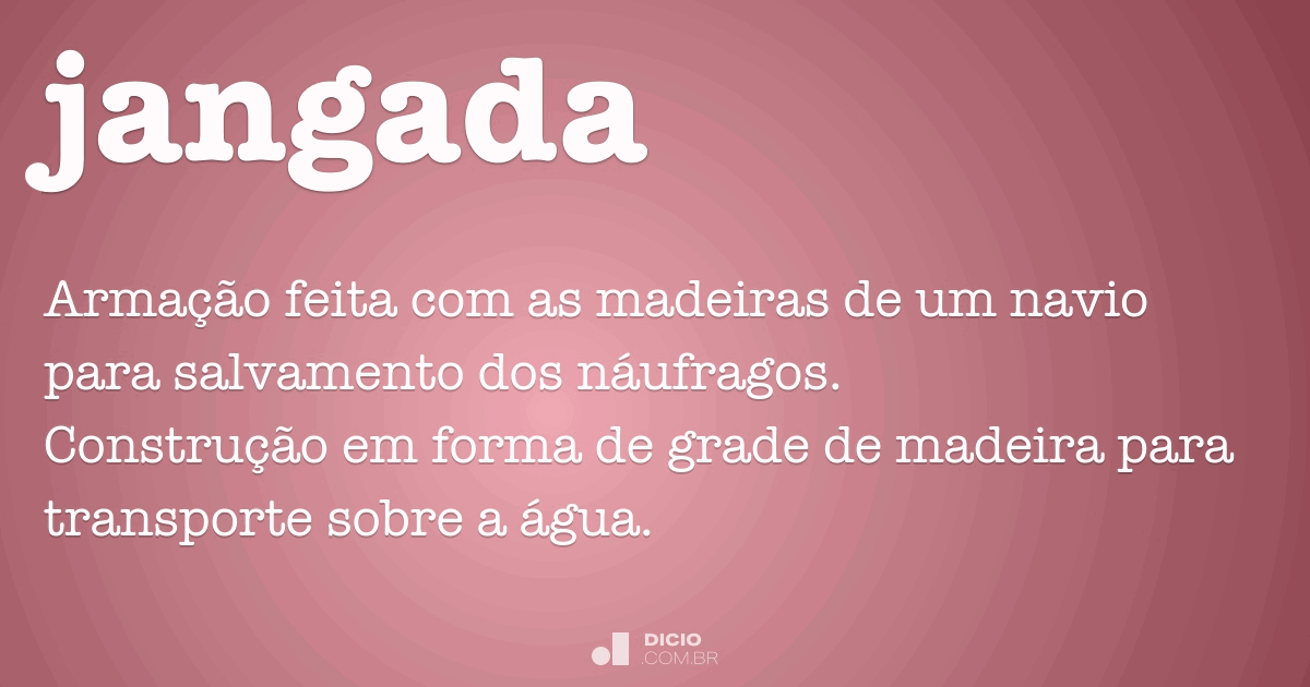 Jangada Dicio, Dicionário Online de Português
