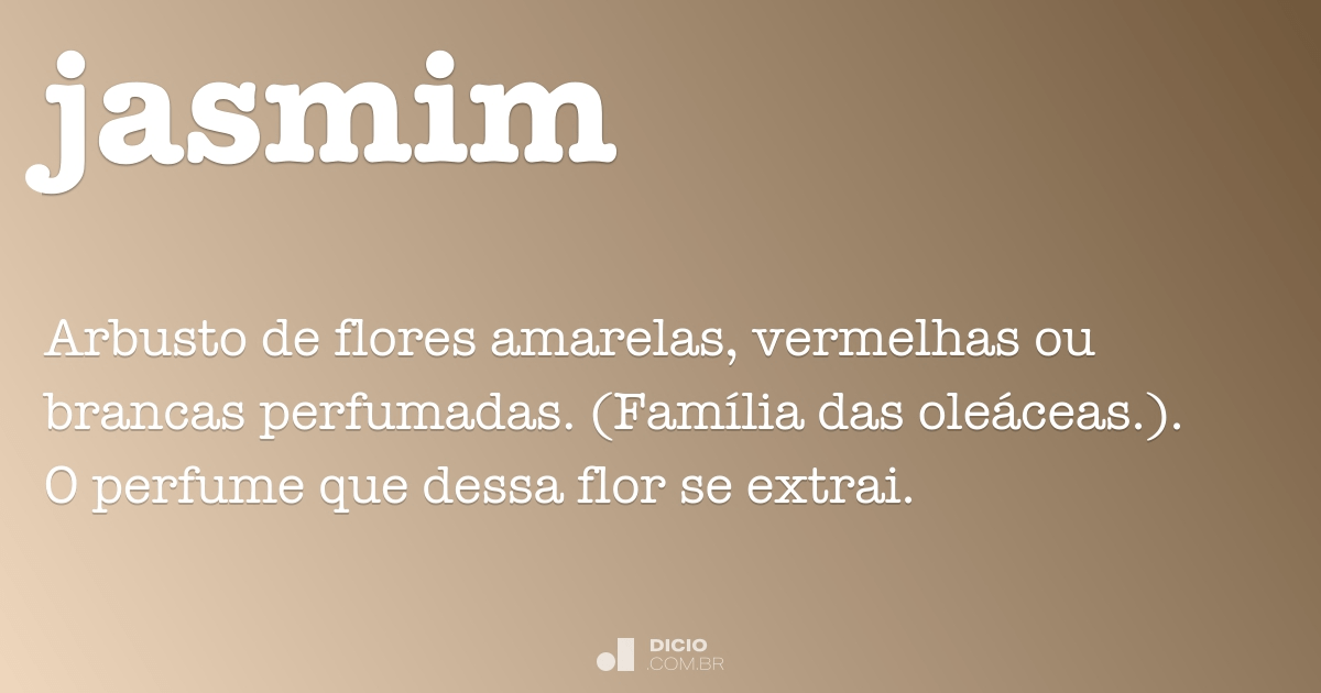 Jasmim - Dicio, Dicionário Online de Português