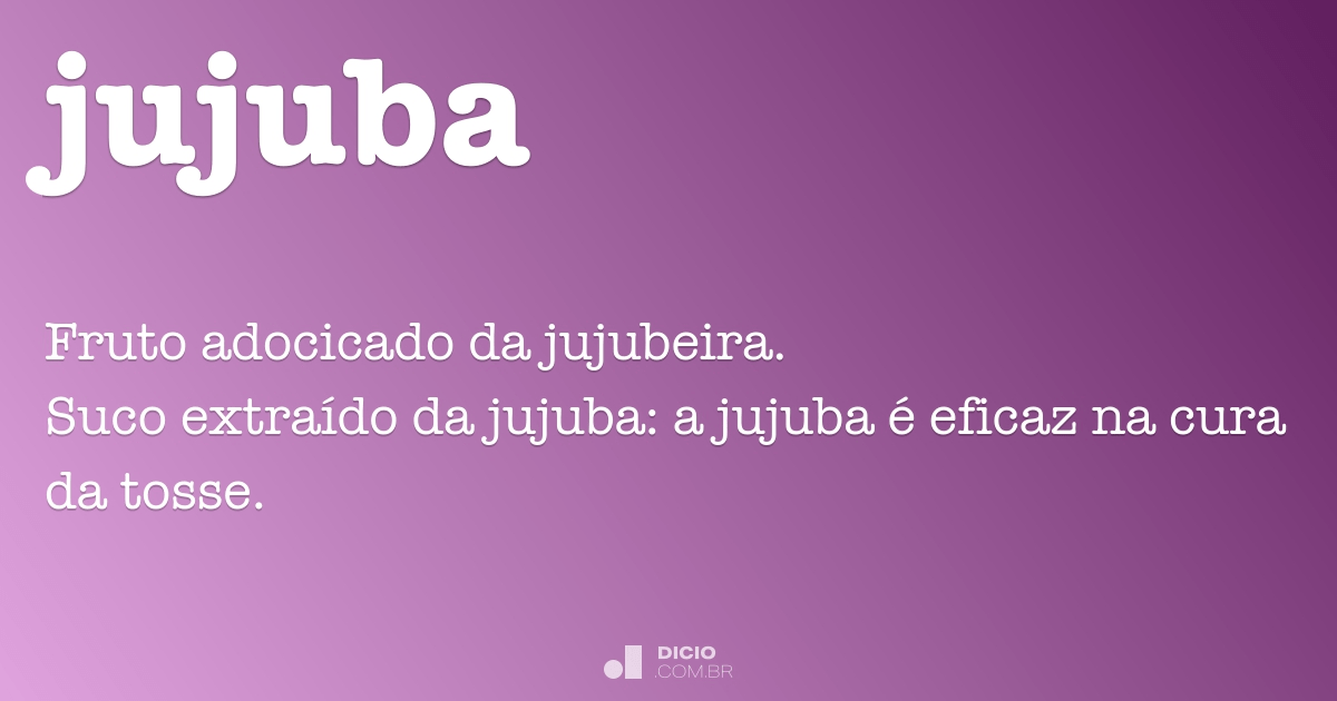jujuba - Dicionário Online Priberam de Português