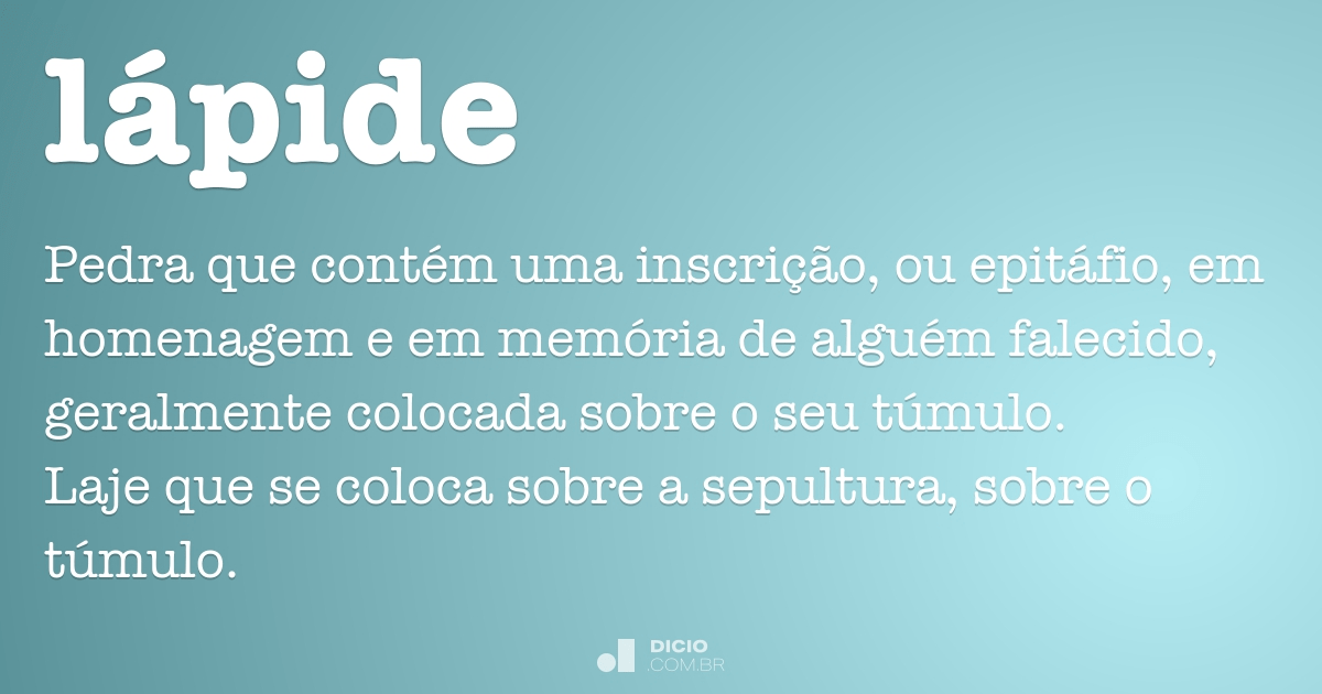 Lápide - Dicio, Dicionário Online de Português