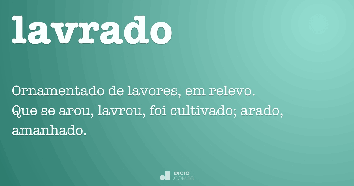 Lavrado - Dicio, DicionÃ¡rio Online de PortuguÃªs