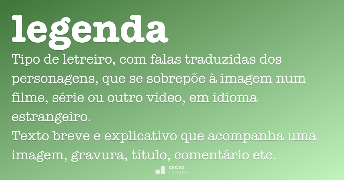 Legenda - Dicio, Dicionário Online de Português