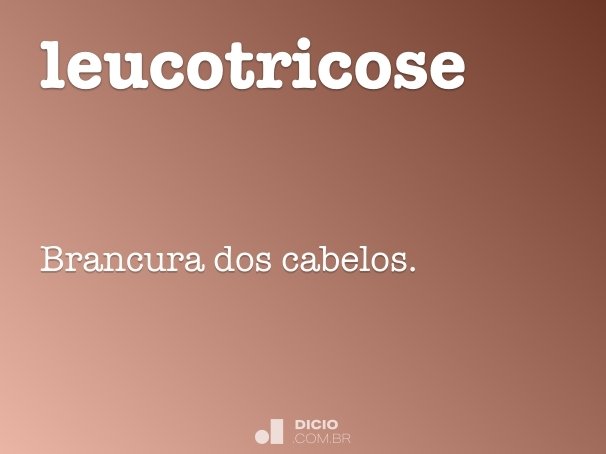 leucotricose