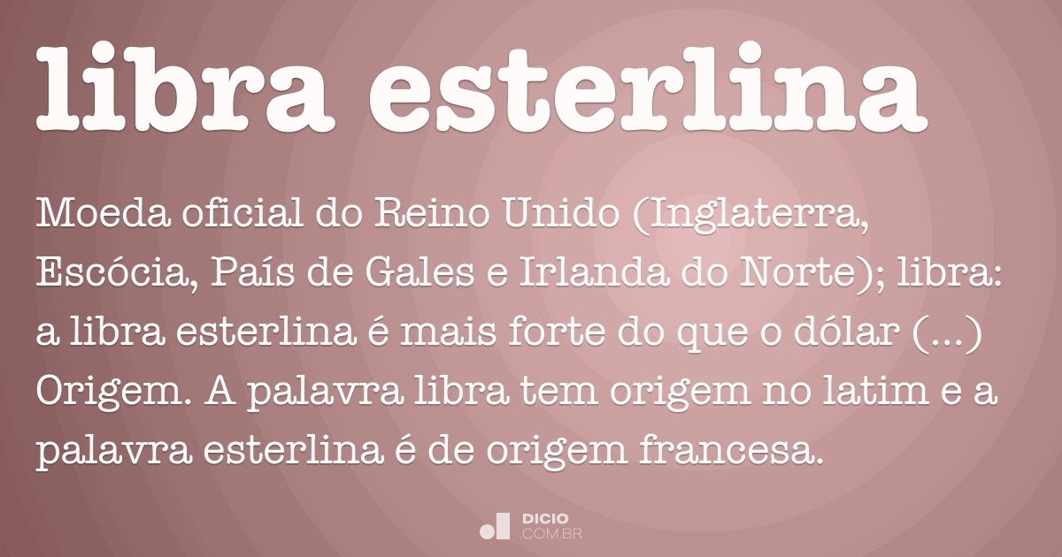 Libra esterlina Dicio Dicion rio Online de Portugu s