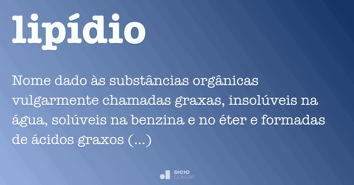 Lipídio - Dicio, Dicionário Online de Português