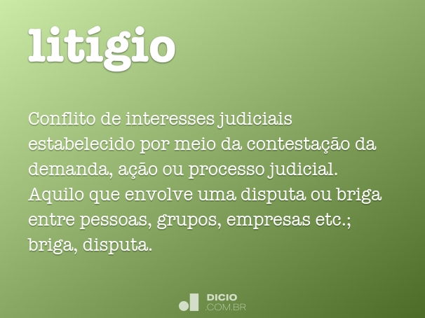 Litígio - Dicio, Dicionário Online de Português