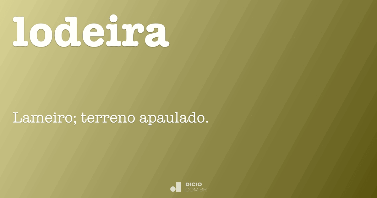 Lodeira Dicio, Dicionário Online de Português