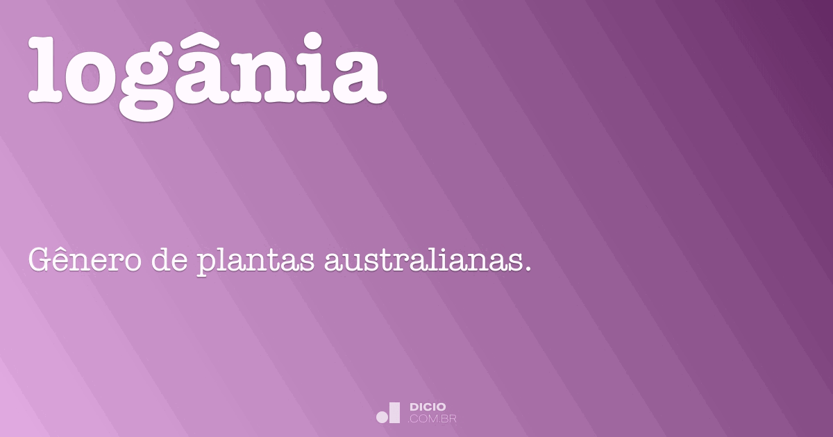 Logânia Dicio, Dicionário Online de Português