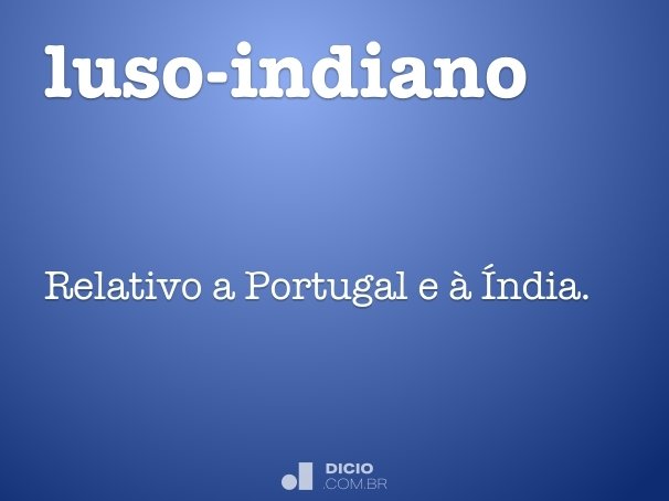 Luso-americano - Dicio, Dicionário Online de Português