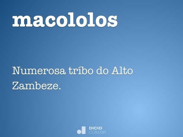 macololos