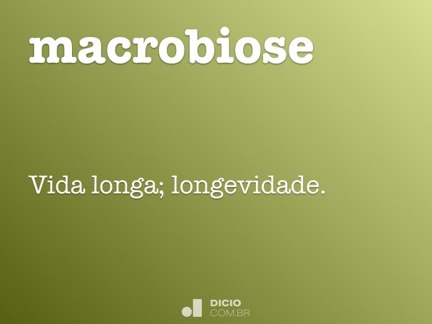 macrobiose