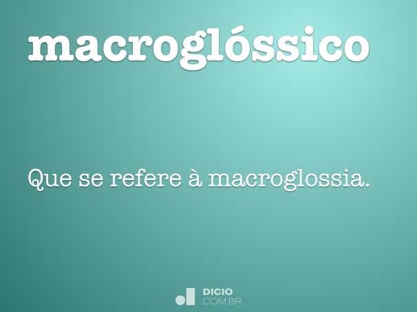 macroglóssico