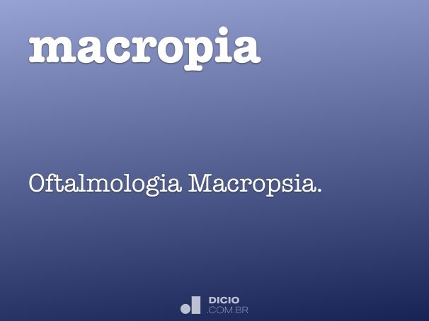 macropia