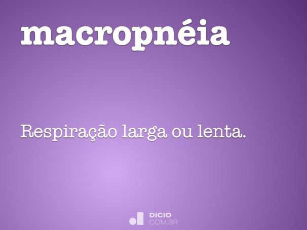 macropnéia