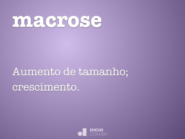 macrose