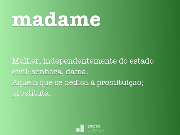 Madame - Dicio, Dicionário Online de Português