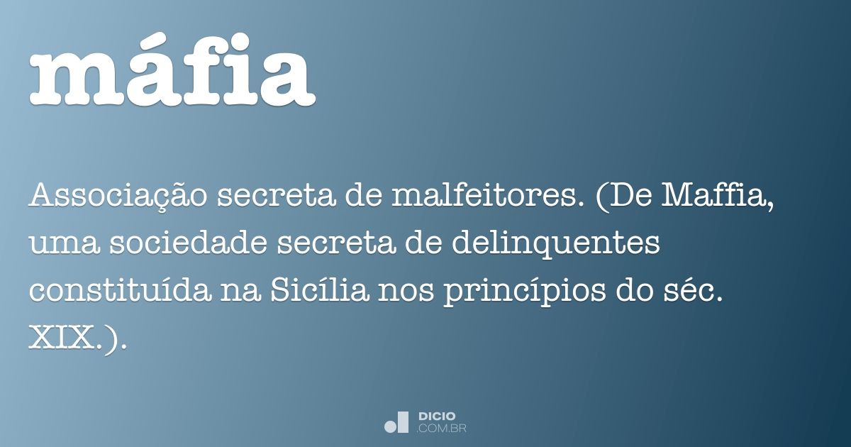 Máfia - Dicio, Dicionário Online de Português