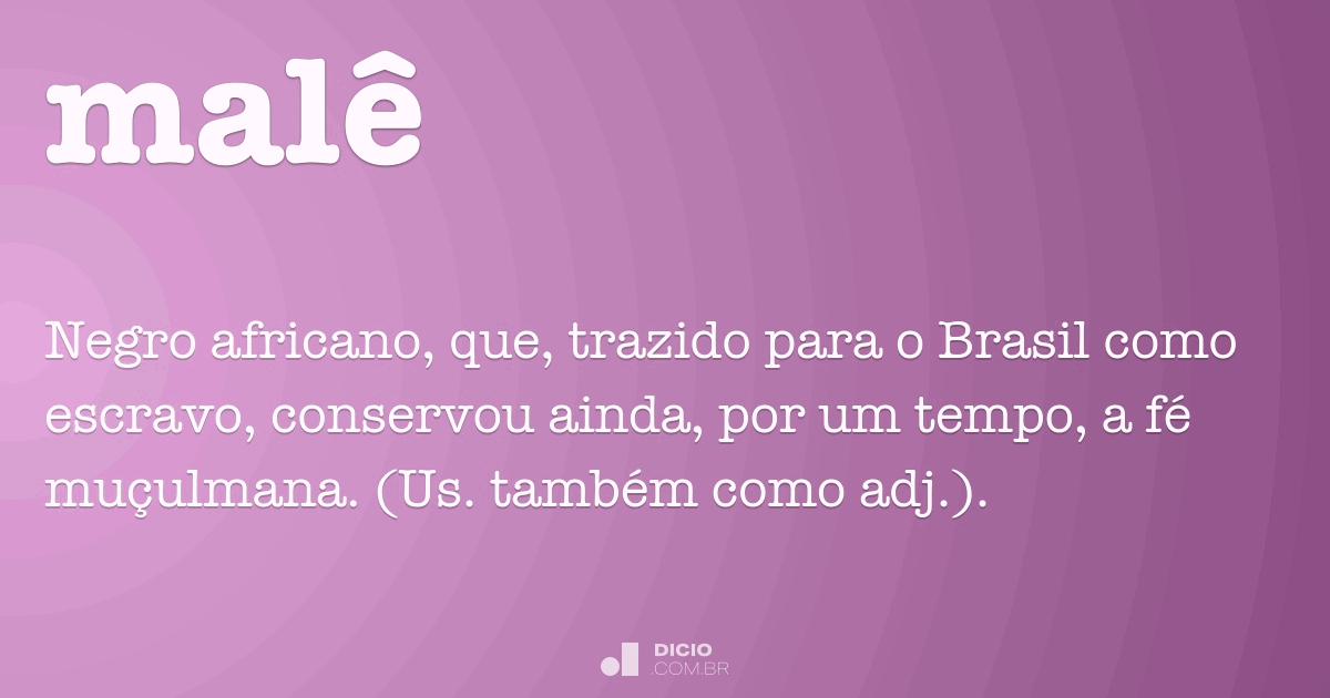 Malê Dicio, Dicionário Online de Português