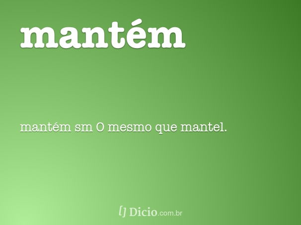 mantém