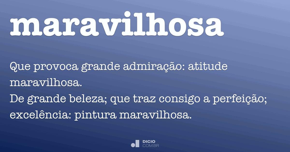 Maravilhosa - Dicio, Dicionário Online de Português