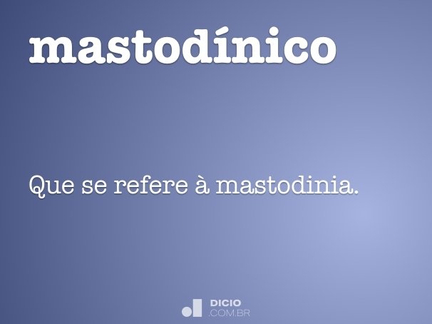 mastodínico