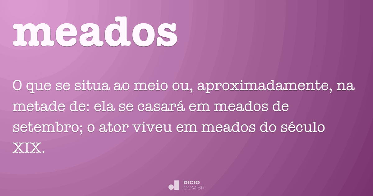 Meados - Dicio, Dicionário Online de Português