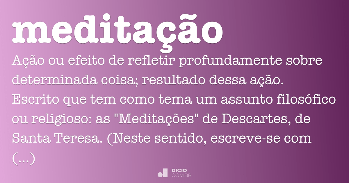 Meditação - Dicio, Dicionário Online de Português