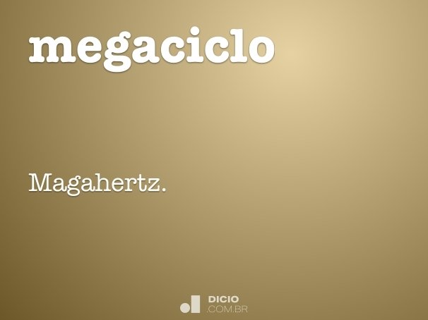 megaciclo